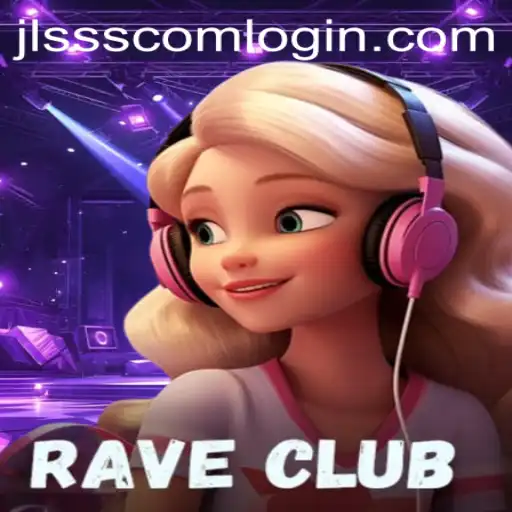RaveClub: The Ultimate Gaming Experience with JLSSS.COM